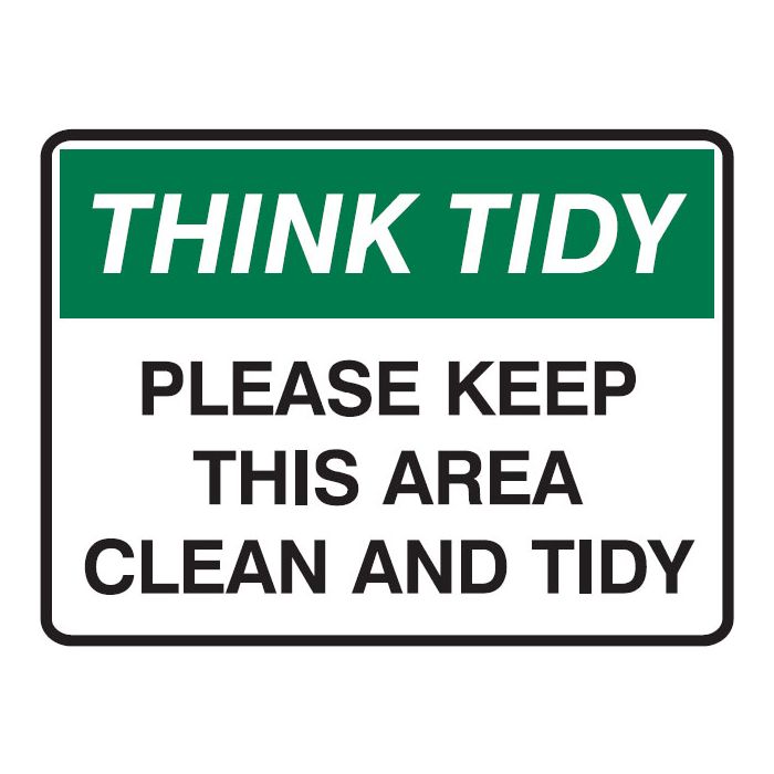 Think Tidy Signs - Keep This Area Clean And Tidy