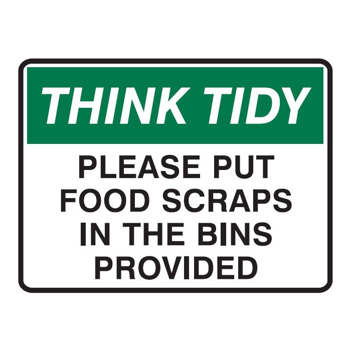 Think Tidy Signs - Put Food Scraps In The Bins Provided