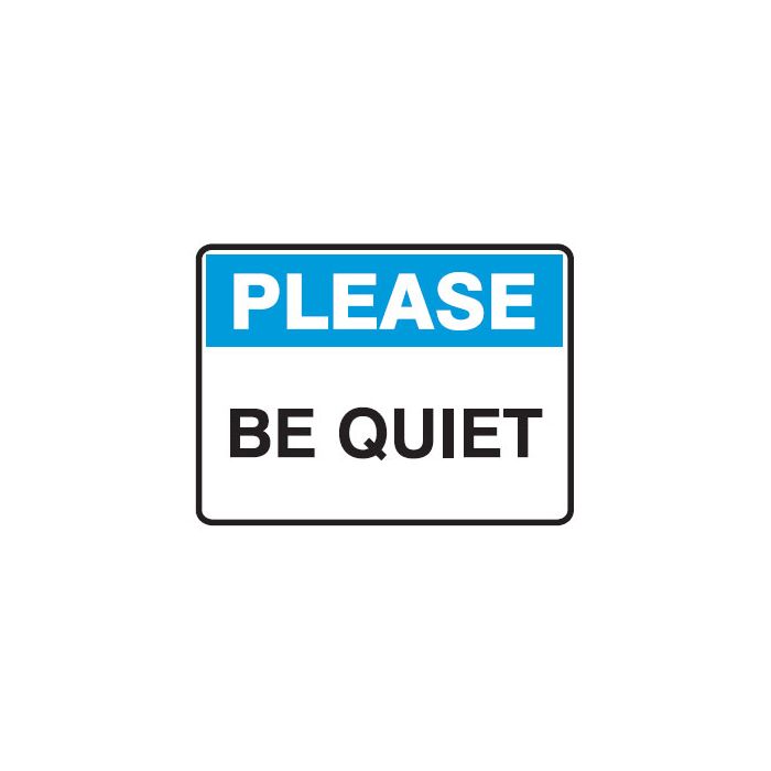 Housekeeping Signs - Be Quiet