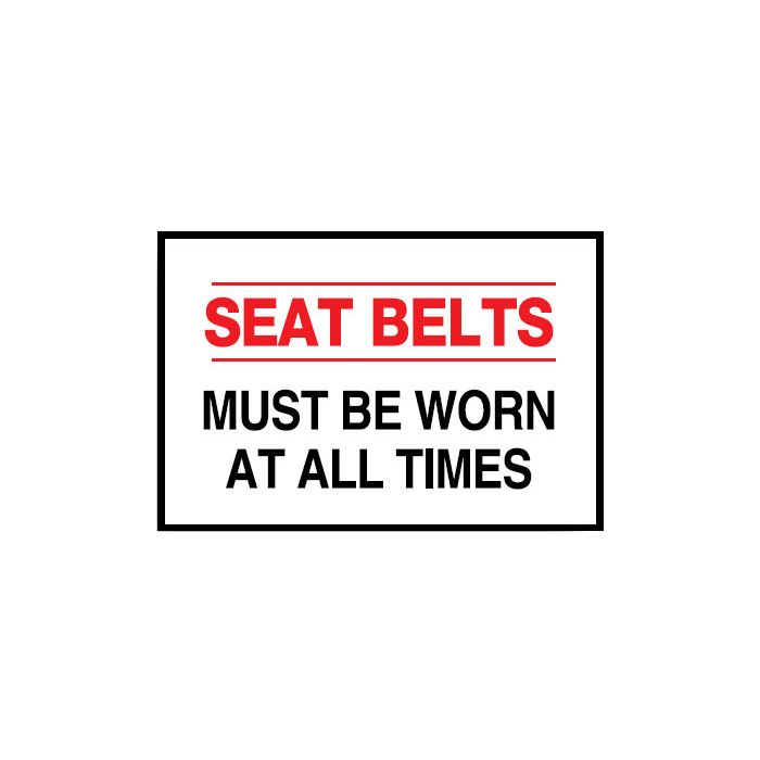 Vehicle Safety Reminder Labels - Seat Belts Must Be Worn At All Times