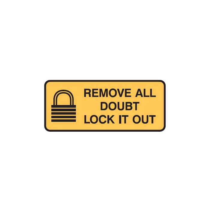 Lockout Signs - Remove All Doubt Lock It Out