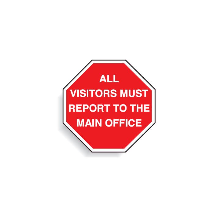 Multi worded Stop Signs - All Visitors Must Report To The Main Office