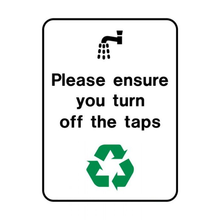 Recycling/Environment Sign - Please Ensure You Turn Off The Taps, 180mm (W) x 250mm (H), Self Adhesive Vinyl 