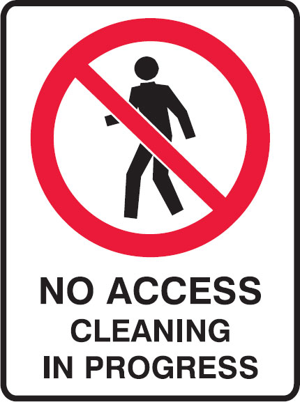 Glow In The Dark Safety Signs  - No Access Cleaning In Progress