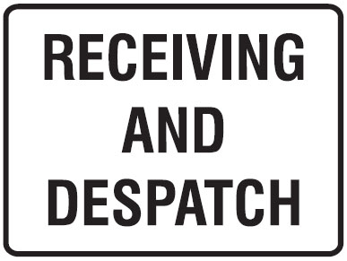 Receiving Despatch Signs - Receiving And Despatch