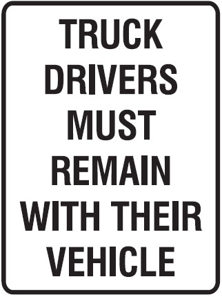 Forklift Safety Signs - Truck Drivers Must Remain With Their Vehicle