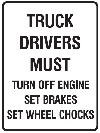 Forklift Safety Signs - Truck Drivers Must Turn Off Engine Set Brakes Set Wheel Chocks