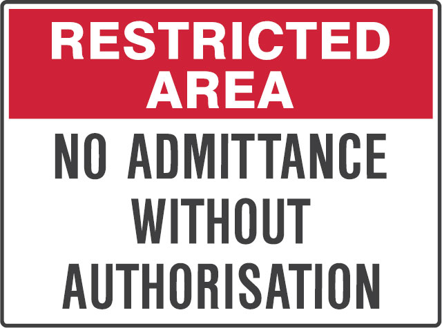 Restricted Area Signs - No Admittance Without Authorisation
