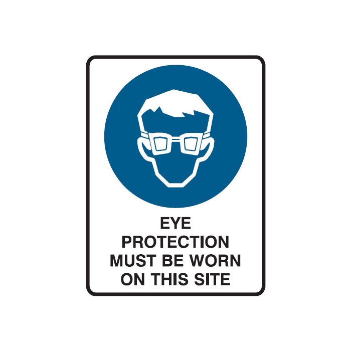 Building Construction Signs - Eye Protection Must Be Worn On This Site