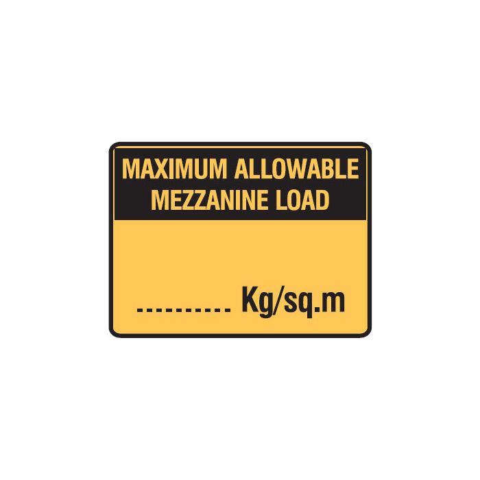 Forklift Safety Signs - Maximum Allowable Mezzanine Load Â…Â… Kg/Sq.M