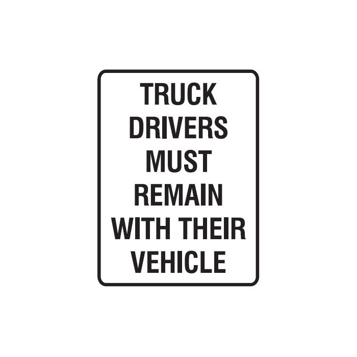 Forklift Safety Signs - Truck Drivers Must Remain With Their Vehicle