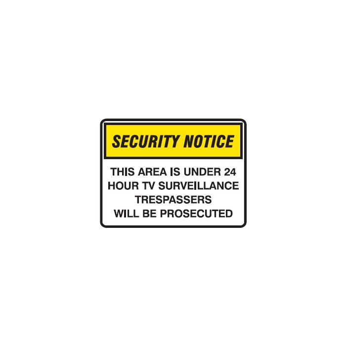 Security Notice Signs - This Area Is Under 24 Hour TV Surveillance Trespassers Will Be Prosecuted