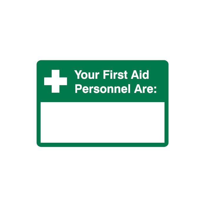 Emergency Info Signs - Your First Aid Personnel Are: