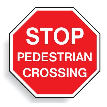 Multi Worded Stop Signs - Stop Pedestrians Crossing