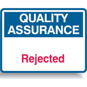 Quality Assurance Signs - Rejected