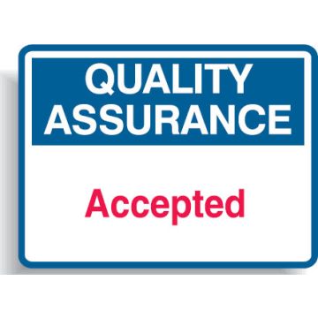 Quality Assurance Signs - Accepted