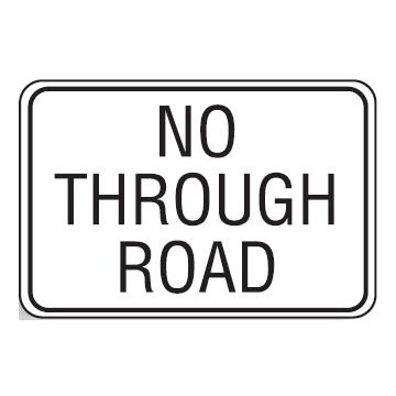 Regulatory Signs - No Through Road