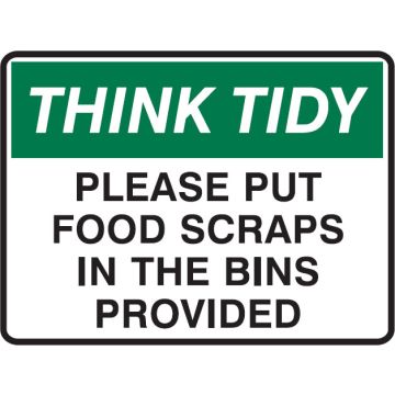 Think Tidy Signs - Put Food Scraps In The Bins Provided