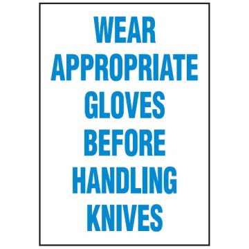 Hygiene And Food Safety Signs - Wear Appropriate Gloves Before Handling Knives