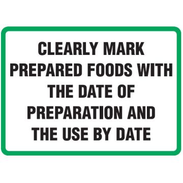 Hygiene And Food Safety Signs - Clearly Mark Prepared Food With The Date Of