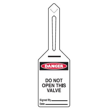 Lock On Safety Tags - Danger Do Not Open This Valve
