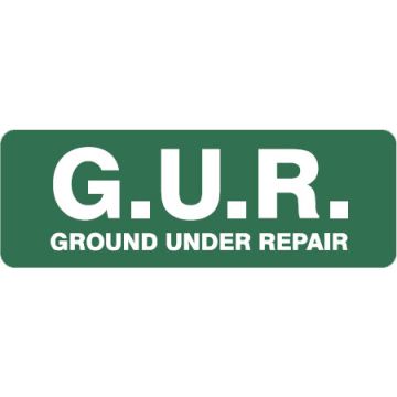 Garden & Lawn Signs - G.U.R Ground Under Repair