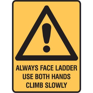 Warning Signs - Always Face Ladder Use Both Hands Climb Slowly
