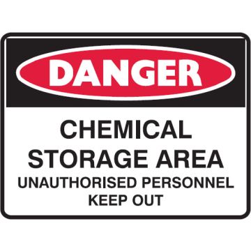 Danger Signs - Chemical Storage Area Unauthorised Personnel Keep Out