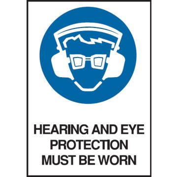 A4 Safety Signs - Hearing And Eye Protection Must Be Worn