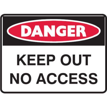 Danger Signs - Keep Out No Access