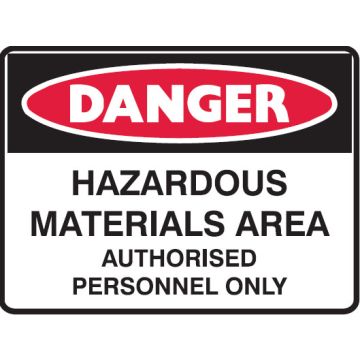 Danger Signs - Hazardous Materials Area Authorised Personnel Only