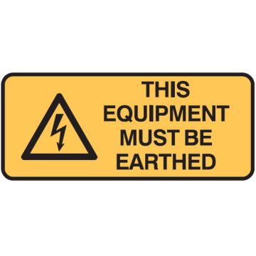 Electrical Hazard Warning Signs  - This Equipment Must Be Earthed