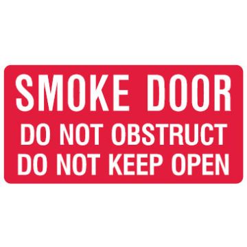 Standard Fire Signs  - Smoke Door Do Not Obstruct Do Not Keep Open