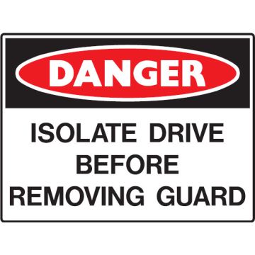 Mining Signs - Isolate Drive Before Removing Guard
