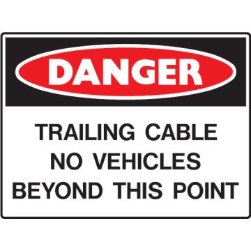 Mining Signs - Trailing Cable No Vehicles Beyond This Point
