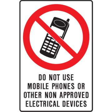 Mining Signs - Do Not Use Mobile Phones Or Other No Approved Electrical Devices