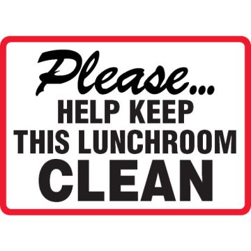Restroom & Lunchroom Signs - Help Keep This Lunchroom Clean