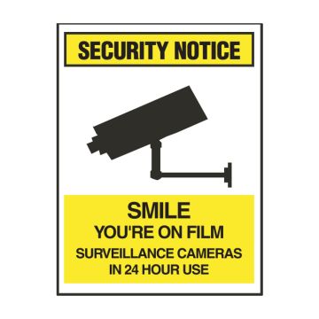 Security Notice Sign - Smile you're on film surveillance cameras in 24 hour use 