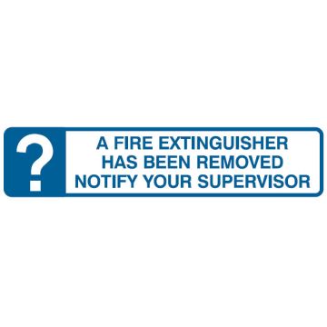 Fire Pointers  - A Fire Extinguisher Has Been Removed Notify Your Supervisor