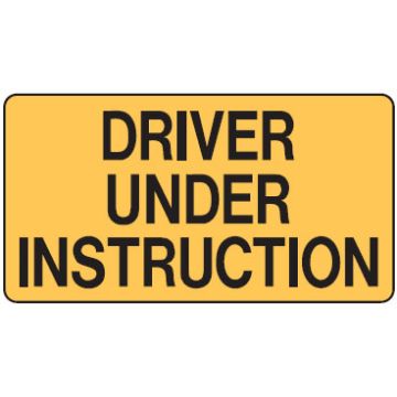 Vehicle & Truck Identification Signs - Driver Under Instruction