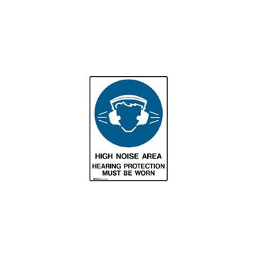 Mandatory Signs - High Noise Area Hearing Protection Must Be Worn