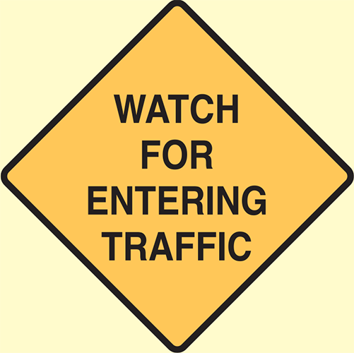 Traffic Information Signs - Watch For Entering Traffic